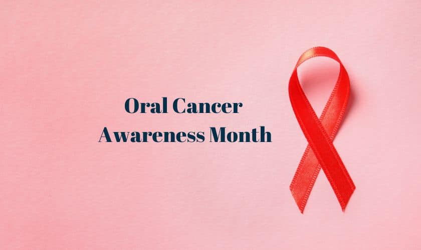 Featured image for “What Are the Goals of Oral Cancer Awareness Month?”